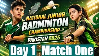 National Junior Badminton Championship Pakistan 2025 | Day One | Match One | Gymnasium Hall Lahore