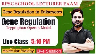 GENE REGULATION  II RNA SPLICING II LIVE SESSION by skdigrawal sir #rpsc_today_news