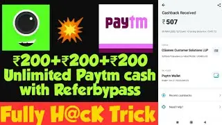 4fun New Referbypass Trick 2020 !! Fully H@ck Trick 2020 !! ₹200+₹200 Unlimited Times Paytm Cash !!