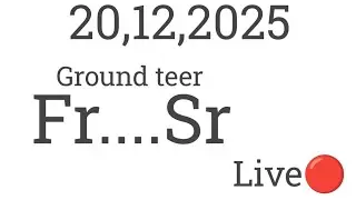 20-12-2025 Ground teer Live 🔴