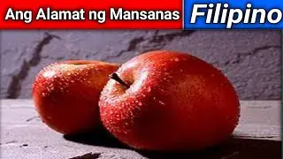 Ang Alamat ng Mansanas | Kwentong Pambata | Amazing Stories | Filipino Fairy tale