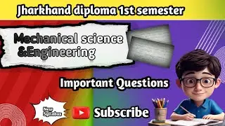 Diploma 1st semester Mechanical science important questions ||Jharkhand polytechnic 1st semester