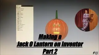 Making a Pumpkin into a Jack-o-Lantern using Inventor (Part 2 of 2)