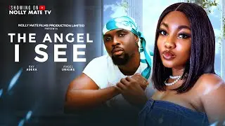 THE ANGEL I SEE - ANGEL UNIGWE, RAY ADEKA 2025 LATEST FULL NIGERIAN MOVIE 