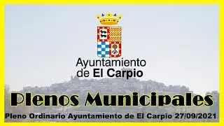 Pleno Ordinario Ayuntamiento de El Carpio 27/09/2021