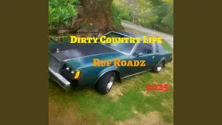 Dirty Country Life