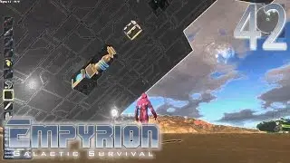 How Not to Build a Capital Vessel | Empyrion: Galactic Survival #42
