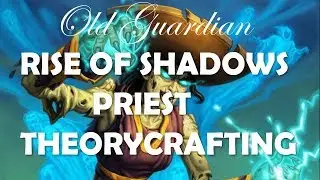 Rise of Shadows Priest cards and decks theorycrafting (Hearthstone)