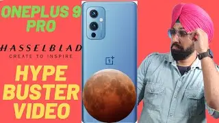 Oneplus 9 Pro | Hasselblad Camera | MoonShot | Hype Buster | Specs, Launch Date, India Price, Leaks