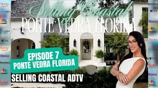 PONTE VEDRA FLORIDA The BEST of Beach Living Season 2 Episode 7  Selling Coastal!