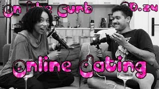Online Dating Is Hello From Gay Jeremy  | On The Curb Ep. 24