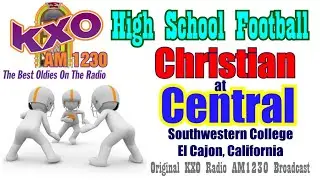 Christian at Central in CIF Playoff Action Saturday Nov 29, 2025 Listen Live at 3:00pm