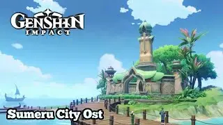 Genshin Impact - Sumeru City Ost