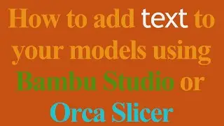 Add TEXT to your model with Bambu Studio