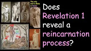 Does Revelation 1 reveal a reincarnation process? YES