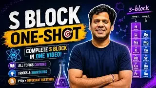 S Block - One-Shot | Inorganic Chemistry | PMS sir