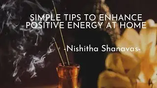 ll How to make positive energy at home ll Tips ll Nishitha Shanavas ll Rhythm Of Life ll