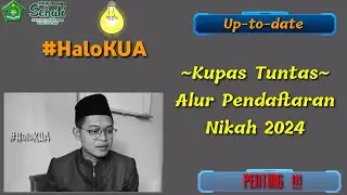 #HaloKUA || Alur Pendaftaran Nikah 2024 Terbaru