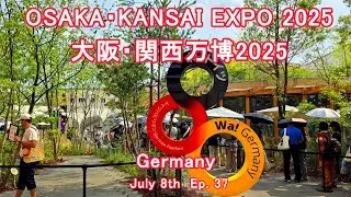 OSAKA・KANSAI EXPO 2025 | Germany Pavilion | 大阪・関西万博 2025 | Ep.37 | ドイツ パビリオン | JAPAN 🇯🇵 | 4K