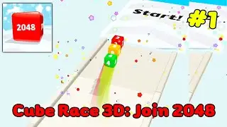 เล่นให้ดู EP108 : Cube Race 3D: Join 2048 | Gameplay Walkthrough  #1[เกมมือถือ]