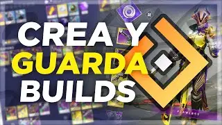 Destiny 2 - La mejor manera de crear y guardar Builds!