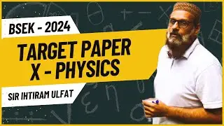 X - Physics Important Questions by Sir Ihtiram | Physics | Class 10 | Target Paper | BSEK | TMA