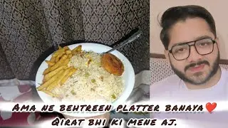 Ama ne platter banaya | mene qirat bhi ki aj.. #youtube #vlogging #vlogwithme #vlogs #dailyvlog #yt 