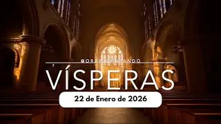 Vísperas 22 ENE 2026