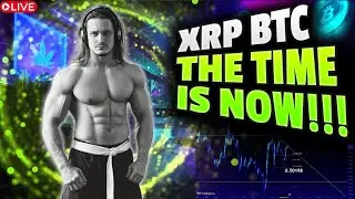 🔴LIVE - XRP BTC THE TIME IS NOW S2:Ep102