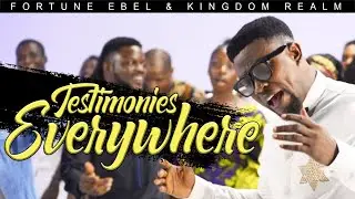 TESTIMONIES EVERYWHERE OFFICIAL VIDEO - Fortune Ebel & KingdomRealm. #testimonieseverywhere