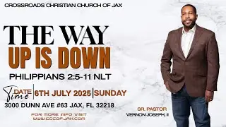 Sunday Service: Pastor Vernon Joseph II - The Way Up Is Down - Phil 2:5-11 NLT