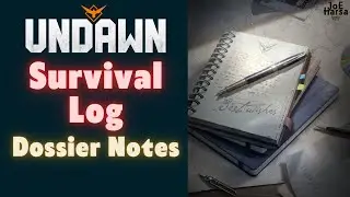 Survival Log Dossier Notes Undawn
