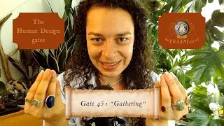 Human Design Gate 45: 