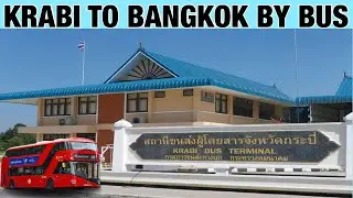 EP-30 KRABI TO BANGKOK BY BUS || KRABI BUS TERMINAL TO SOUTHERN BUS TERMINAL BANGKOK|| 🇹🇭