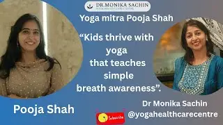 Yoga mitra : Pooja Shah - 