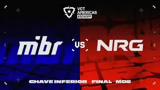 MIBR x NRG | VCT Americas Kickoff 2026 | Chave Inferior - Final
