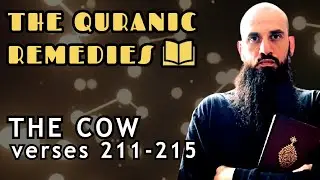 Quranic Remedies: The Cow 211-215 | GOD's help is here