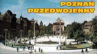 NAC 36 - PRZEDWOJENNY POZNAŃ 1929-1933 - W KOLORZE | POSEN AUS DER VORKRIEG - IN FARBE