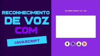 Reconhecimento de voz com JavaScript e Web Speech API (SpeechRecognition)