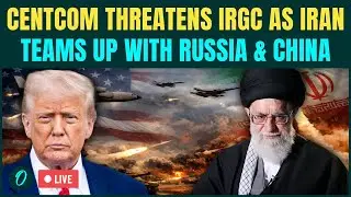 U.S Vs Iran War LIVE| US CENTCOM Threatens IRGC Over Iran-Russia-China Joint Drills | Iran LIVE