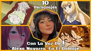 10 Personajes Con La Voz De Alexa Navarro En El Doblaje Latino