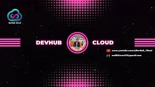 Inauguration of my new YouTube Channel || DevHub Cloud || Technology || Kiran