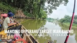 Explore Spot Mancing Cisadane Eps.10 || MANCING DI SARANG IKAN 