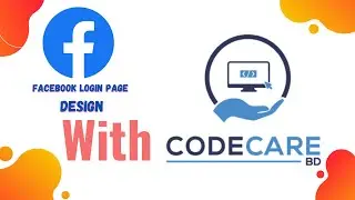 Class 12 ( Facebook Log In Page Design)  Web Design & Development | CodeCareBD