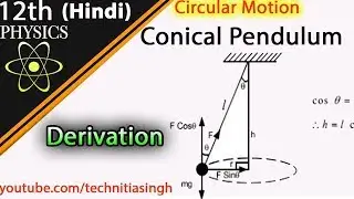 Derivation of Conical Pendulum : Circular Motion  |12th Physics|