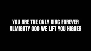 Only King Forever (Lyrics) - Elevation Worship
