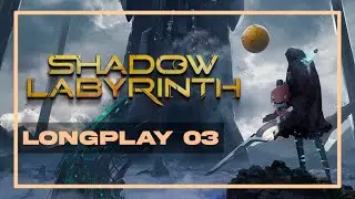 SHADOW LABYRINTH - P3 REACHING THE THRONE & SUFFER A LOT (PC)