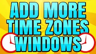 How to Add Clocks for Different Time Zones on Windows 10