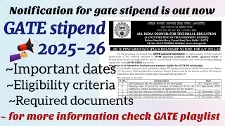 GATE stipend 2025-26 | pg scholarship by aicte | important dates and eligibility criteria 