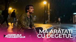 Manelele Momentului - Ma aratati cu degetul (Videoclip Oficial)